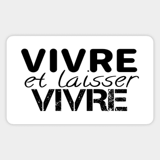 Quote Live and let live in French Magnet